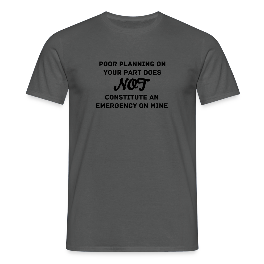 Men's Poor Planning T-Shirt - charcoal grey