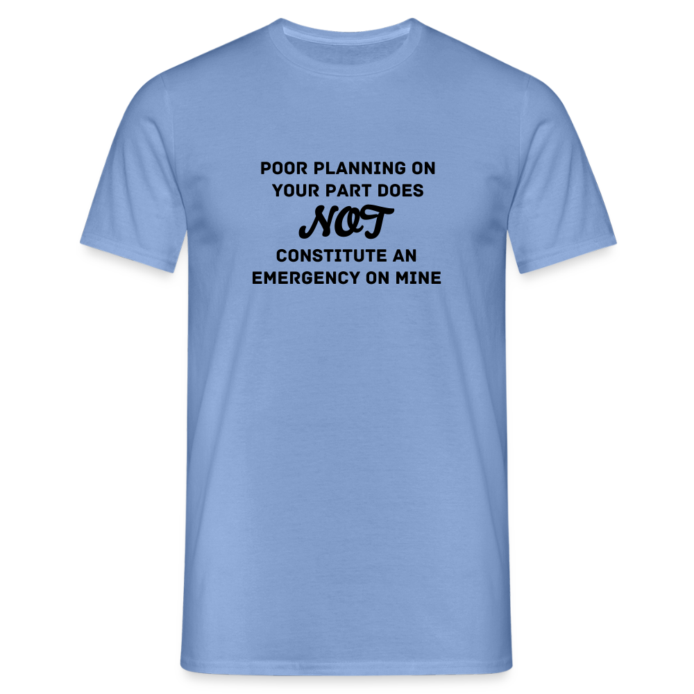Men's Poor Planning T-Shirt - carolina blue