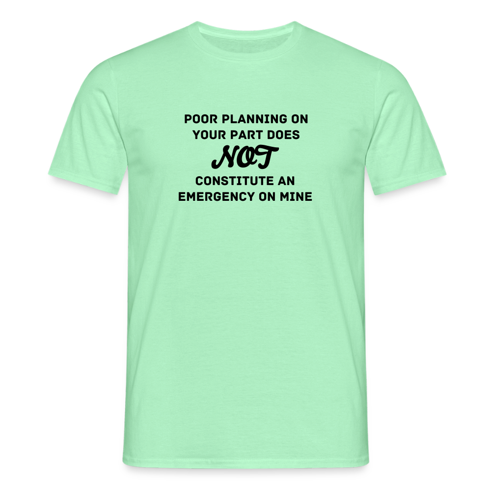 Men's Poor Planning T-Shirt - mint green